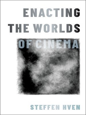 cover image of Enacting the Worlds of Cinema